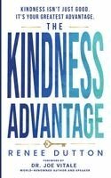 Renee Dutton - Kindness Advantage, Inbunden