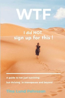 Tina Lund Pehrsson - WTF - I Did NOT Sign up for This !, Häftad. Tillgänglighet: Lägg i varukorg