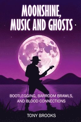 bokomslag Moonshine Music and Ghosts