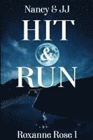 Roxanne Rose 1, Roxanne Rose 1., Roxanne Rose - Hit & Run, Häftad