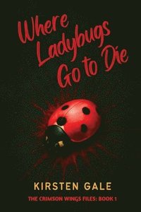 bokomslag Where Ladybugs Go to Die