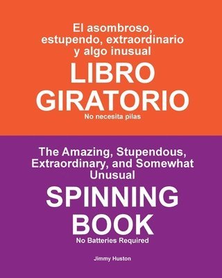 bokomslag El asombroso, estupendo, extraordinario y algo inusual LIBRO GIRATORIO