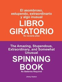 bokomslag El asombroso, estupendo, extraordinario y algo inusual LIBRO GIRATORIO: No necesita pilas