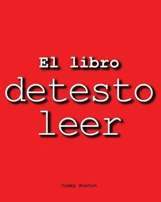 Jimmy Huston - Libro Detesto Leer, Häftad