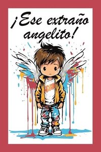 bokomslag ¡Ese extraño angelito!