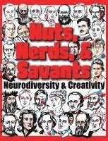 bokomslag Nuts, Nerds, & Savants: Neurodiversity & Creativity