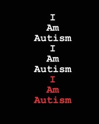 bokomslag I Am Autism I Am Autism I Am Autism