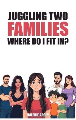 bokomslag Juggling Two Families Where do I fit in?