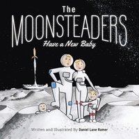 bokomslag MOONSTEADERS Have a New Baby