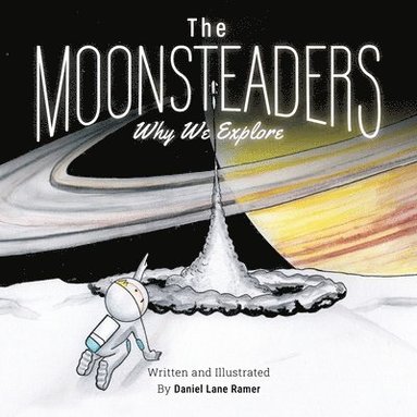 bokomslag MOONSTEADERS Why We Explore