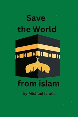 Save the World from islam 1