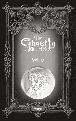Ghastly Gothic Tomes Vol. 10, Inbunden