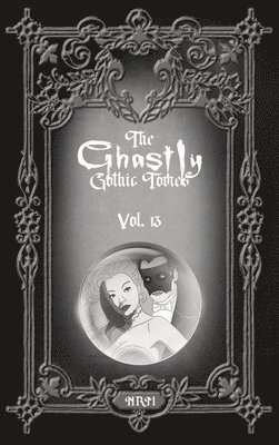 Ghastly Gothic Tomes Vol. 13, Inbunden