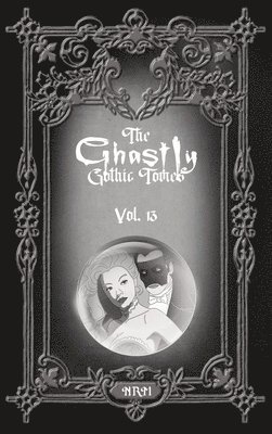 The Ghastly Gothic Tomes Vol. 13 1