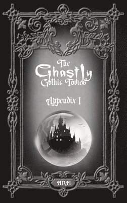 Ghastly Gothic Tomes Appendix I, Inbunden