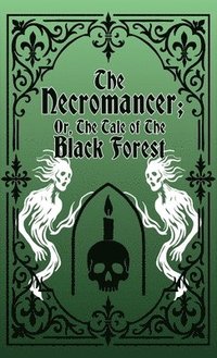 bokomslag Necromancer; Or, The Tale of the Black Forest