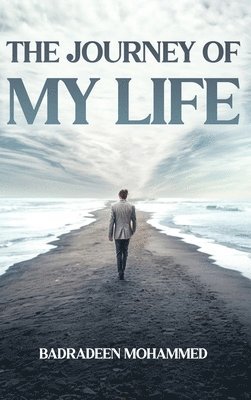 Badradeen Mohammed - Journey of My Life, Inbunden