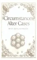 Dean Ann Marie Lashington - Circumstances Alter Cases, Inbunden. Tillgänglighet: Lägg i varukorg