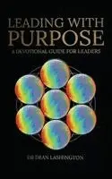 Dean Ann-Marie Lashington - Leading with Purpose, Inbunden. Tillgänglighet: Lägg i varukorg