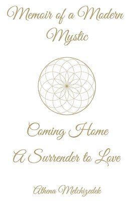 bokomslag Memoir of a Modern Mystic: COMING HOME: A Surrender to Love