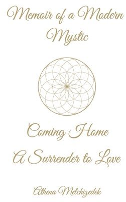 Athena Melchizedek - Memoir of a Modern Mystic, Inbunden