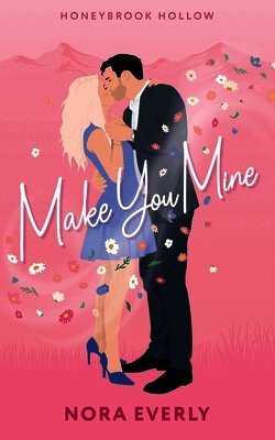 Nora Everly - Make You Mine, Häftad