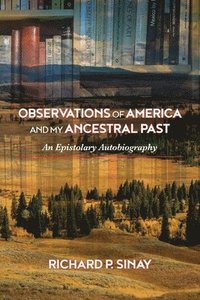 bokomslag Observations of America and My Ancestral Past