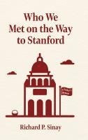 Who We Met on the Way to Stanford