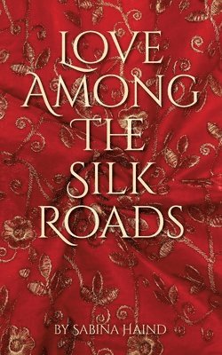 bokomslag Love Among the Silk Roads