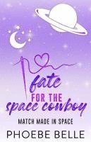 bokomslag Fate for the Space Cowboy