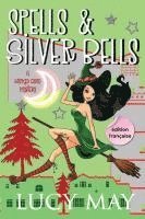 bokomslag Spells & Silver Bells - Édition française