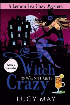 Witch Is When It Gets Crazy - Édition française