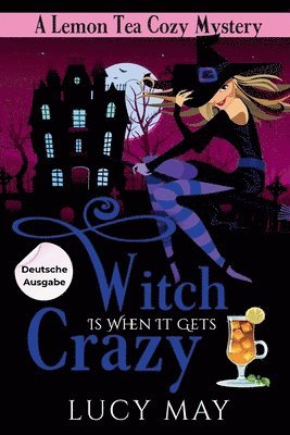 Witch Is When It Gets Crazy - Deutsche Ausgabe