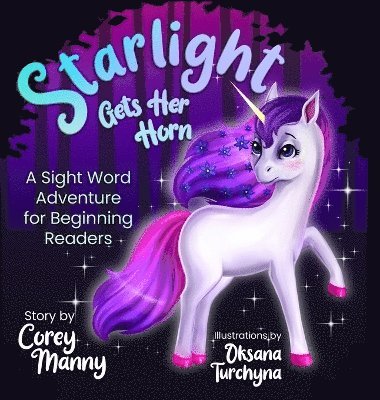 Corey Manny - Starlight Gets Her Horn, Inbunden