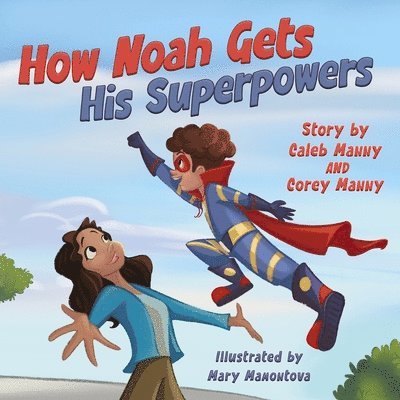 How Noah Gets His Superpowers 1