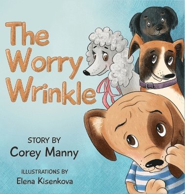Corey Manny - Worry Wrinkle, Inbunden