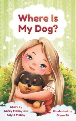 Corey Manny, Cayla Manny - Where is my Dog?, Inbunden