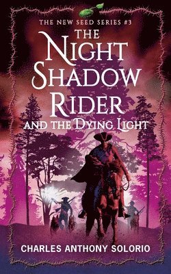 bokomslag The Night Shadow Rider and the Dying Light