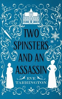 Two Spinsters and an Assassin