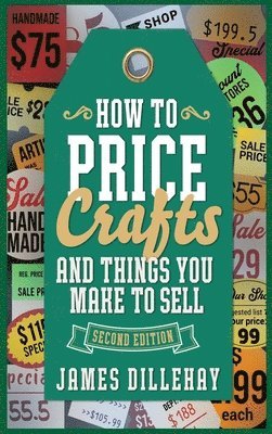 bokomslag How to Price Crafts and Things You Make to Sell