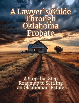 bokomslag A Lawyer's Guide Through Oklahoma Probate