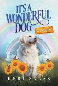 bokomslag It's a Wonderful Dog - Summertime