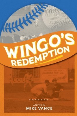 Mike Vance - Wingo's Redemption, Häftad