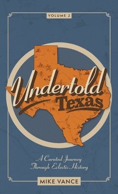 Undertold Texas Volume 2