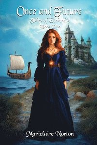 bokomslag Once and Future: Tales of Eirlandia, Book One