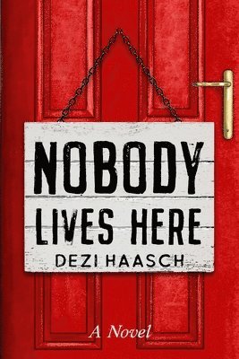 Dezi Haasch - Nobody Lives Here, Häftad