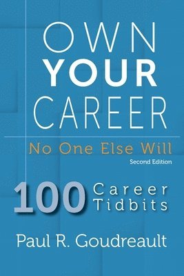 Paul R Goudreault - Own Your Career, Häftad
