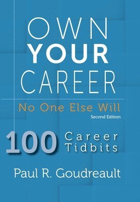 Paul R Goudreault - Own Your Career, Inbunden