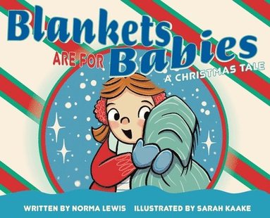 Norma Lewis - Blankets Are for Babies, Inbunden