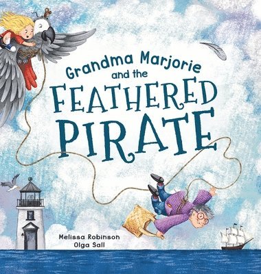 Grandma Marjorie and the Feathered Pirate 1